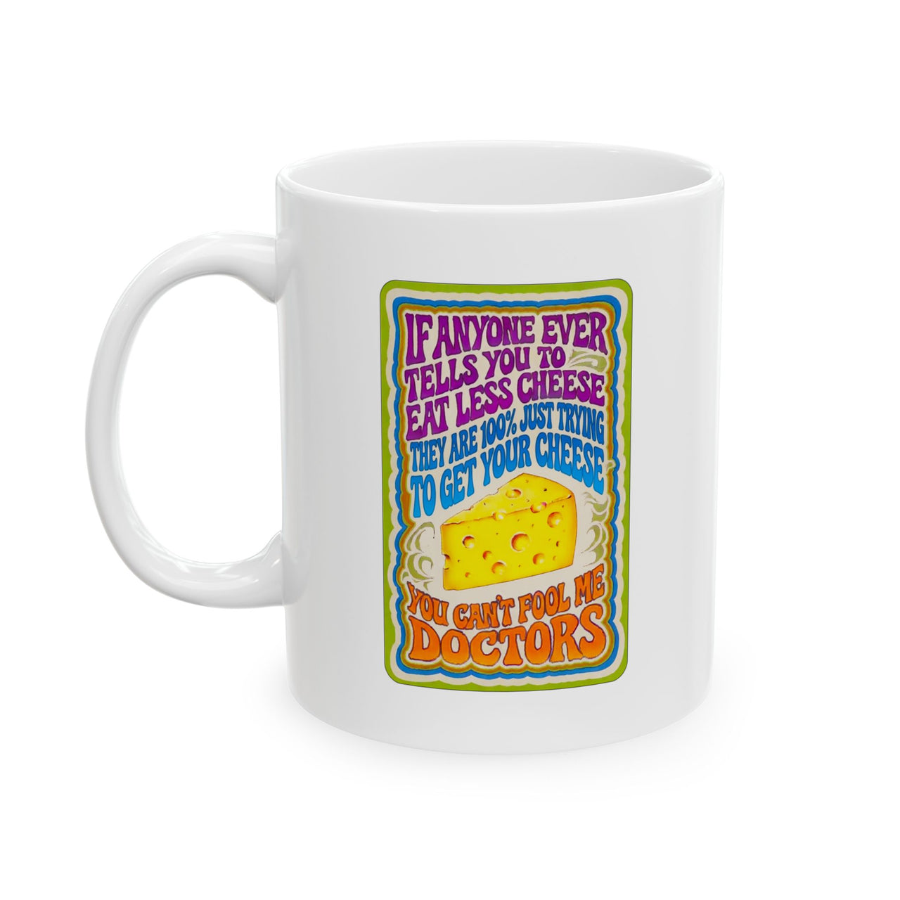 Eat More Cheese Mug
