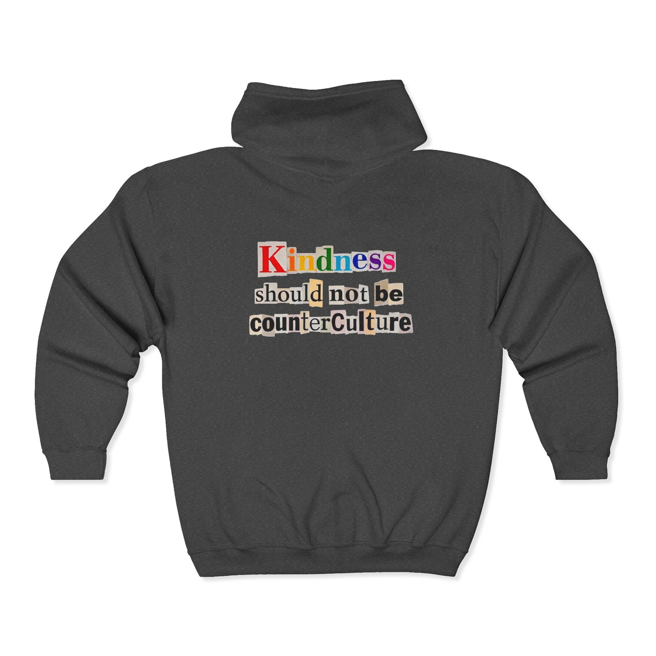 Kindness Should Not Be Counterculture Zip Hoodie