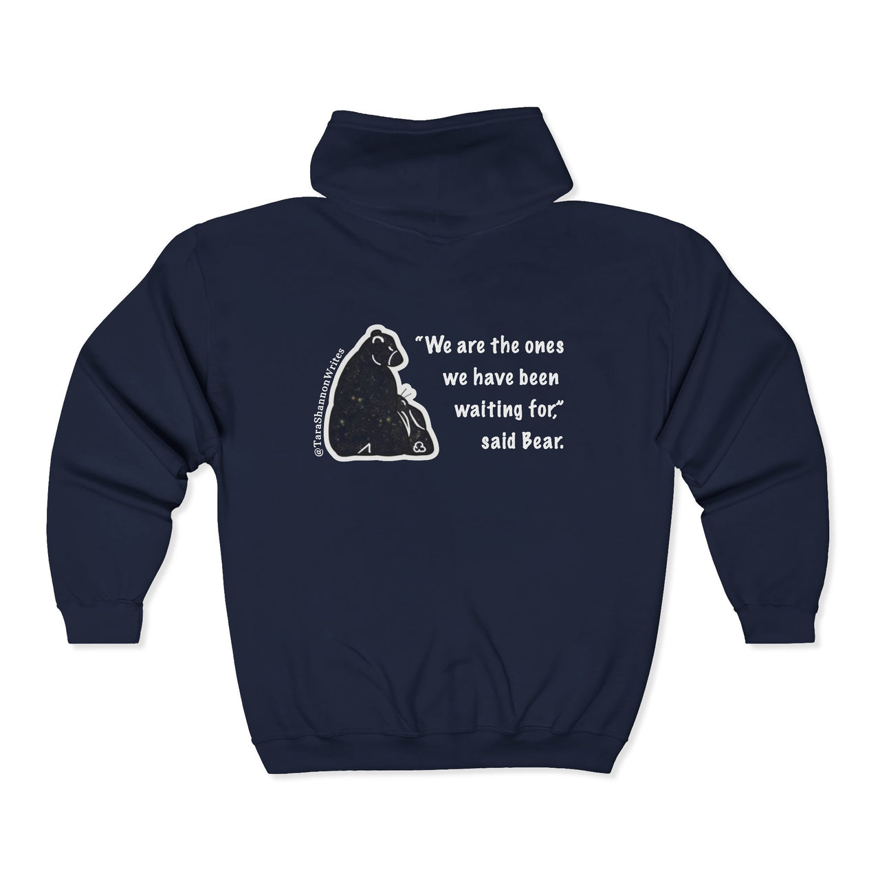 "We Are The Ones" by Tara Shannon Zip Hoodie