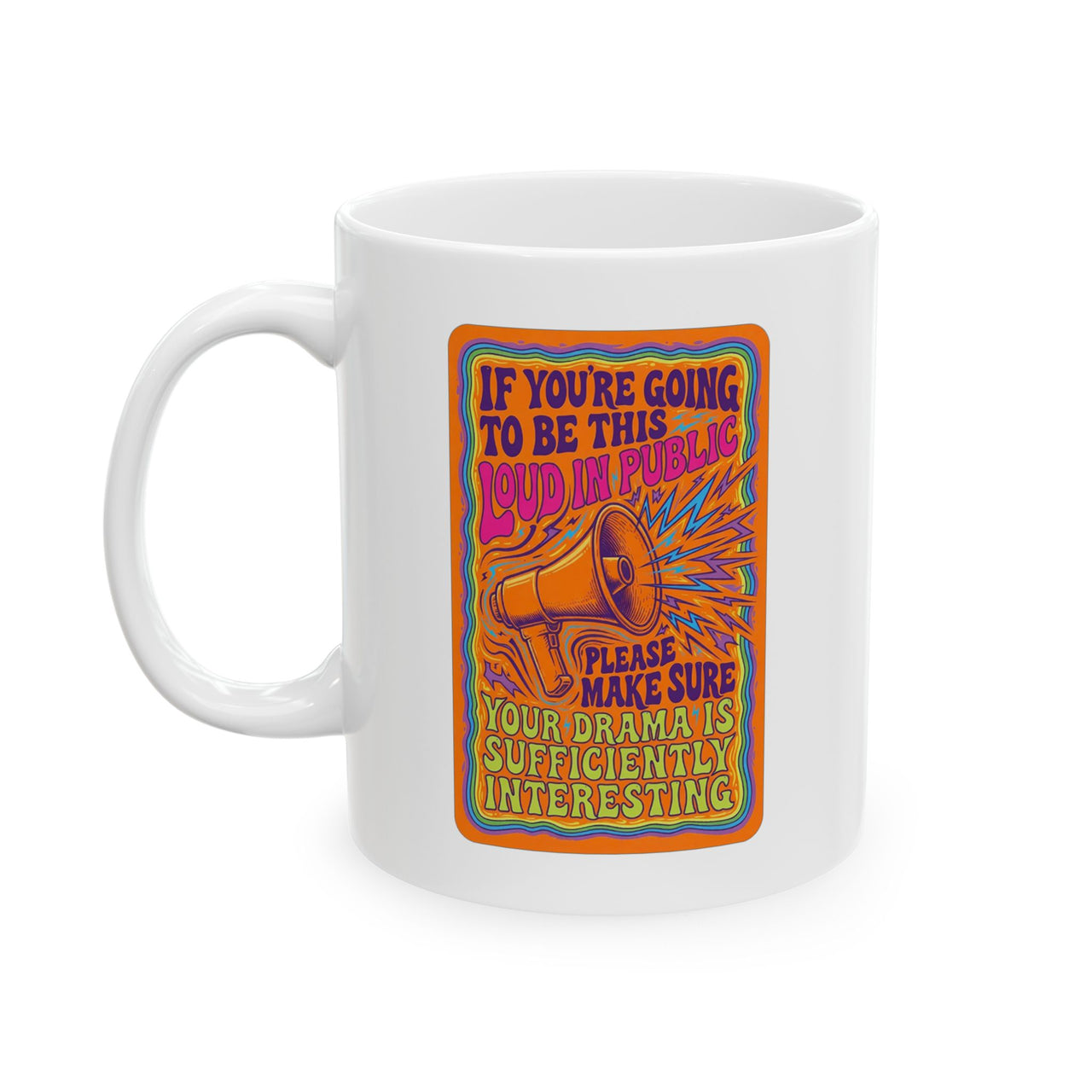Loud in Public Mug