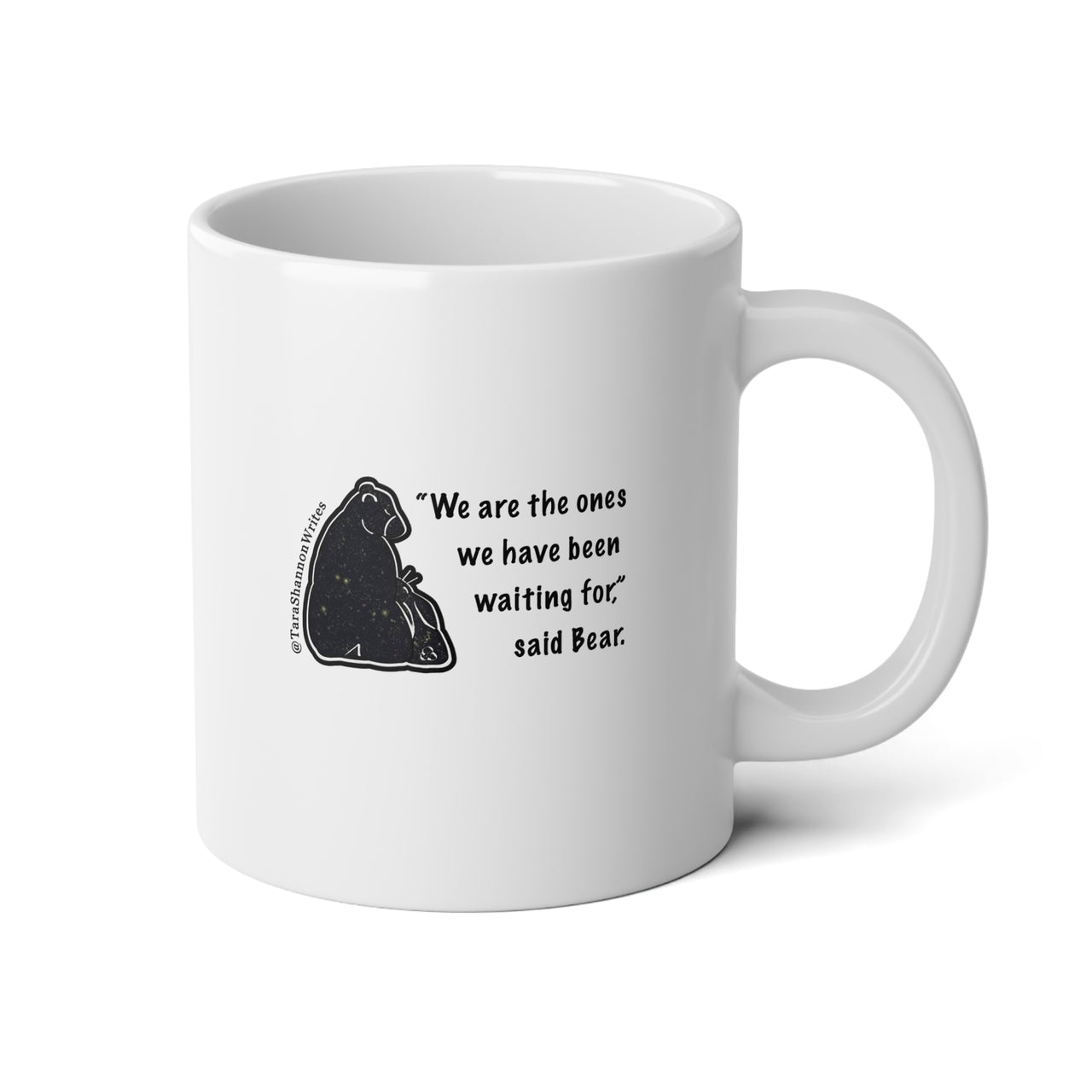 "We Are The Ones" by Tara Shannon Mug