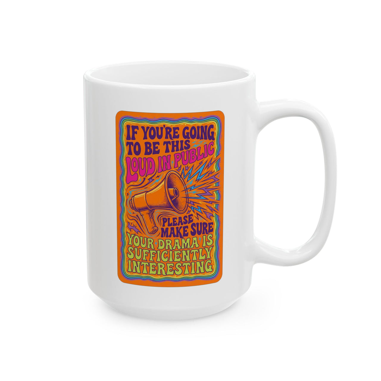 Loud in Public Mug