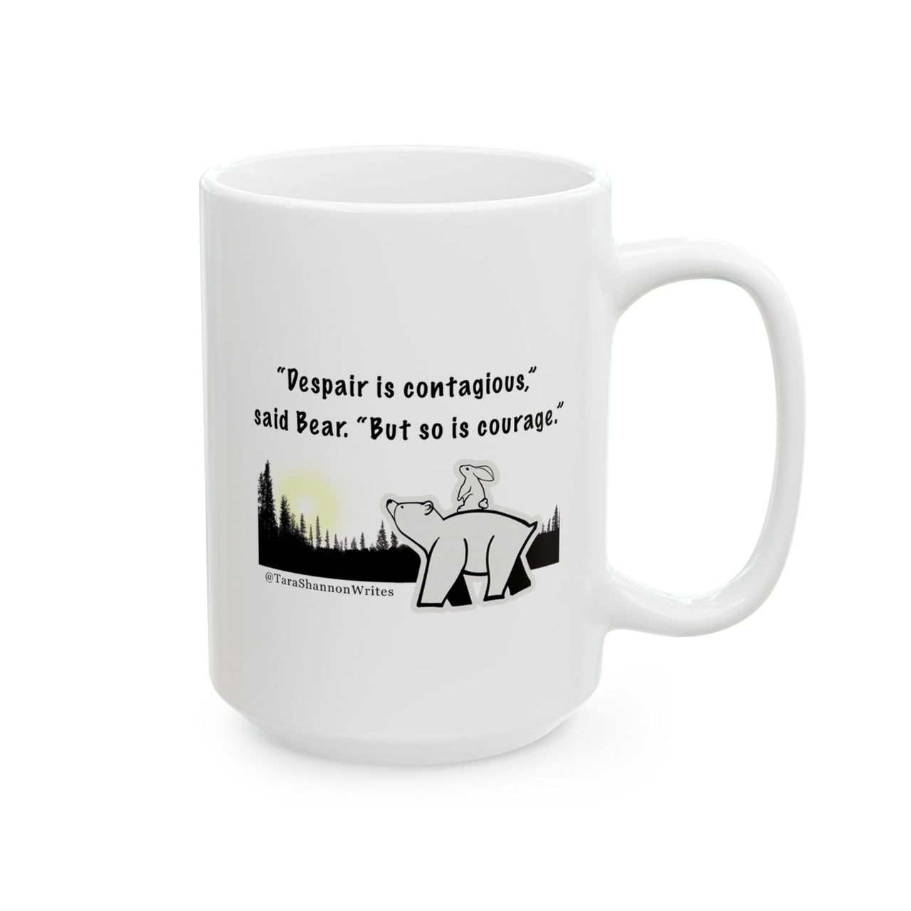 "Despair and Courage" by Tara Shannon Mug