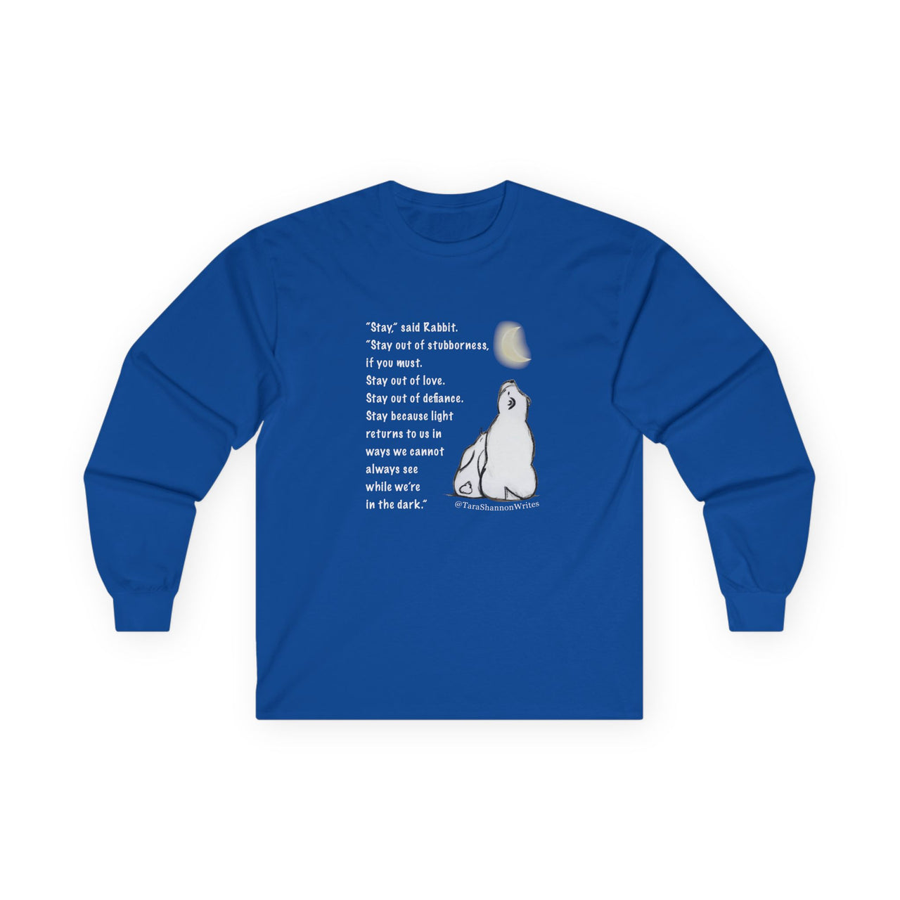 "Stay" by Tara Shannon Long Sleeve Tee