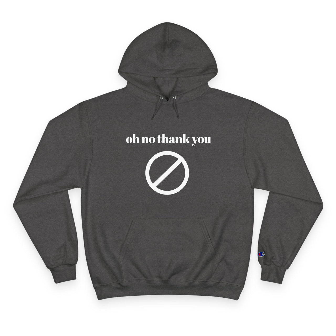 Oh No Thank You Hoodie