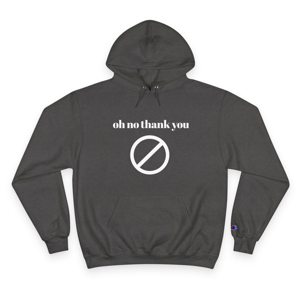 Oh No Thank You Hoodie