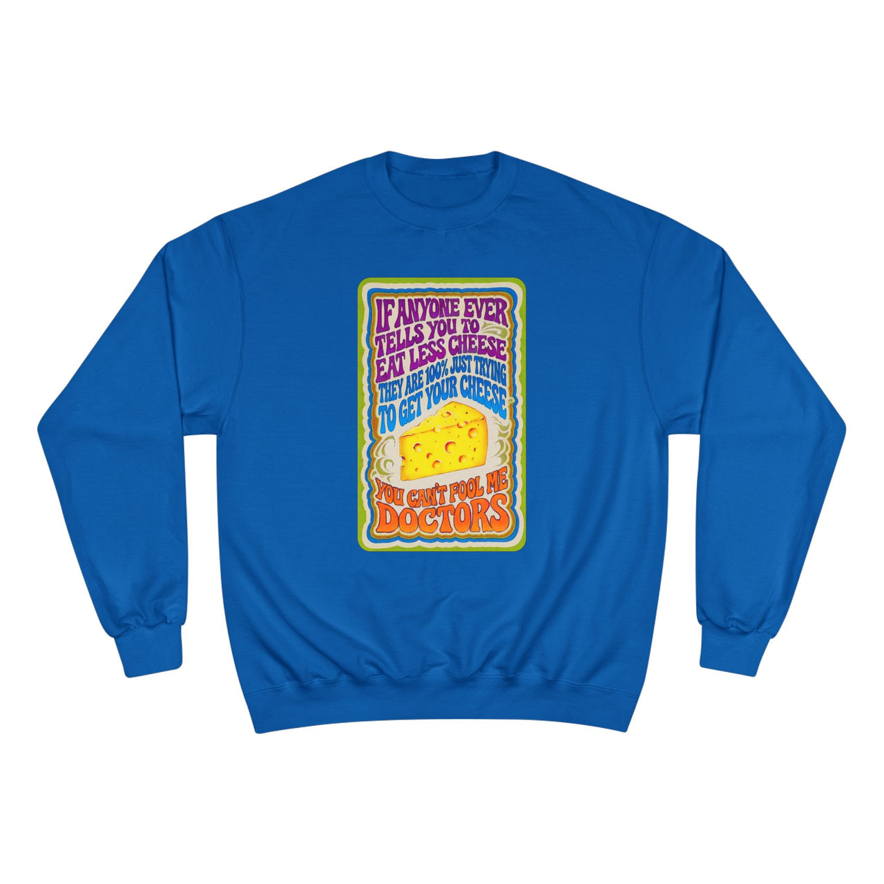 Eat More Cheese Crewneck