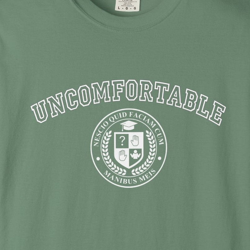 UNCOMFORTABLE College Tee