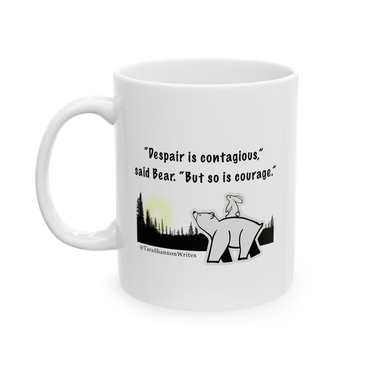 "Despair and Courage" by Tara Shannon Mug