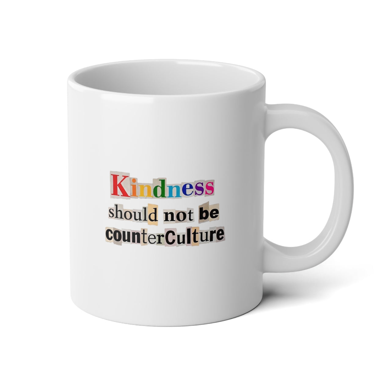 Kindness Should Not Be CounterCulture Mug