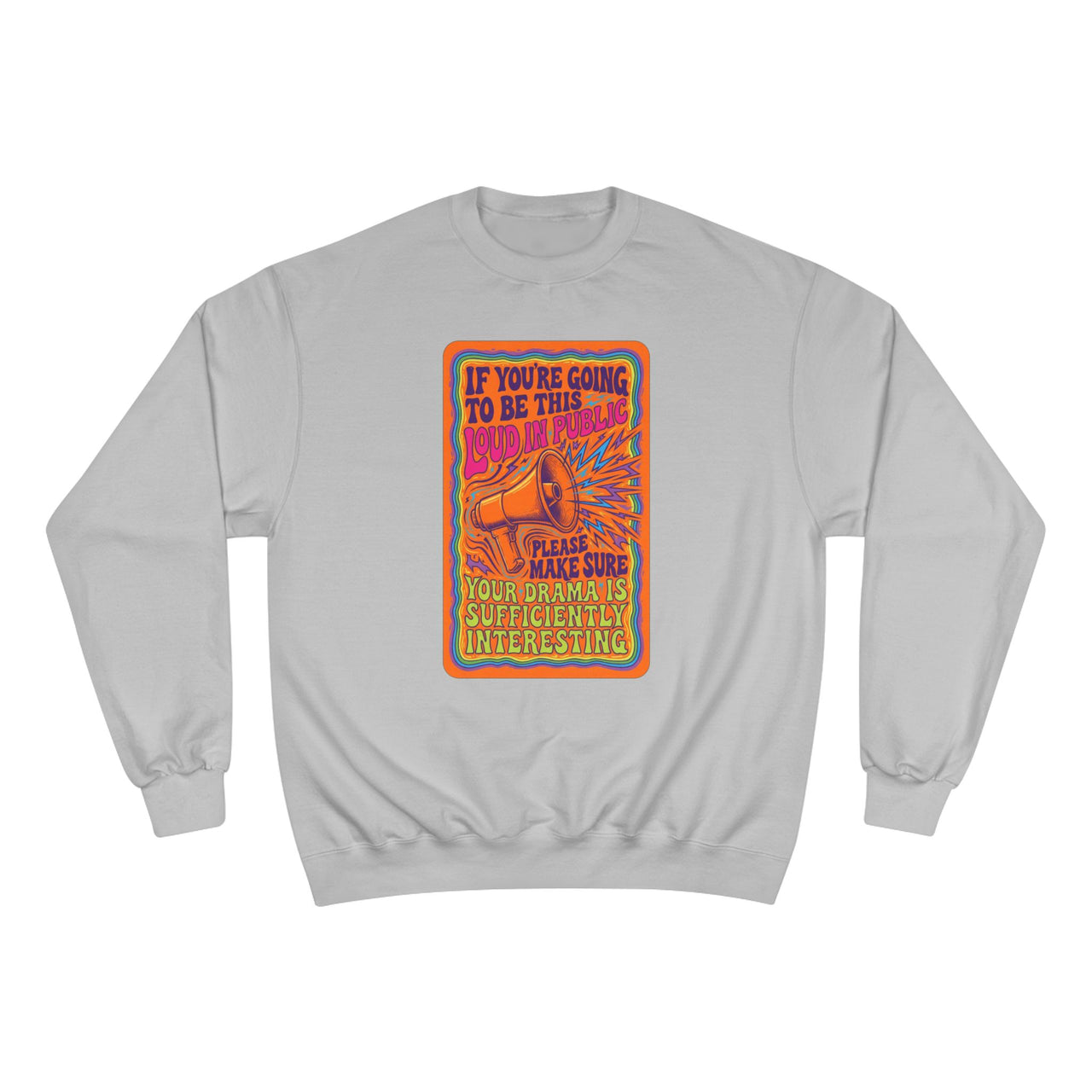 Loud in Public Crewneck