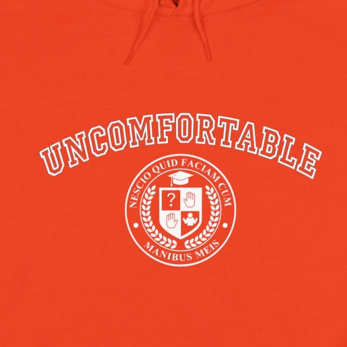UNCOMFORTABLE College Hoodie