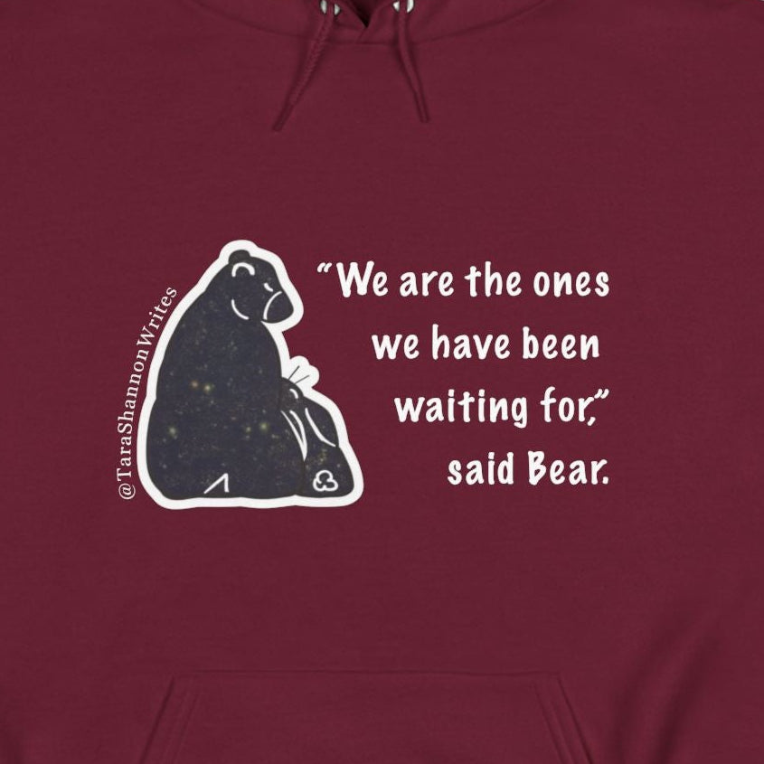 "We are the Ones" by Tara Shannon Hoodie