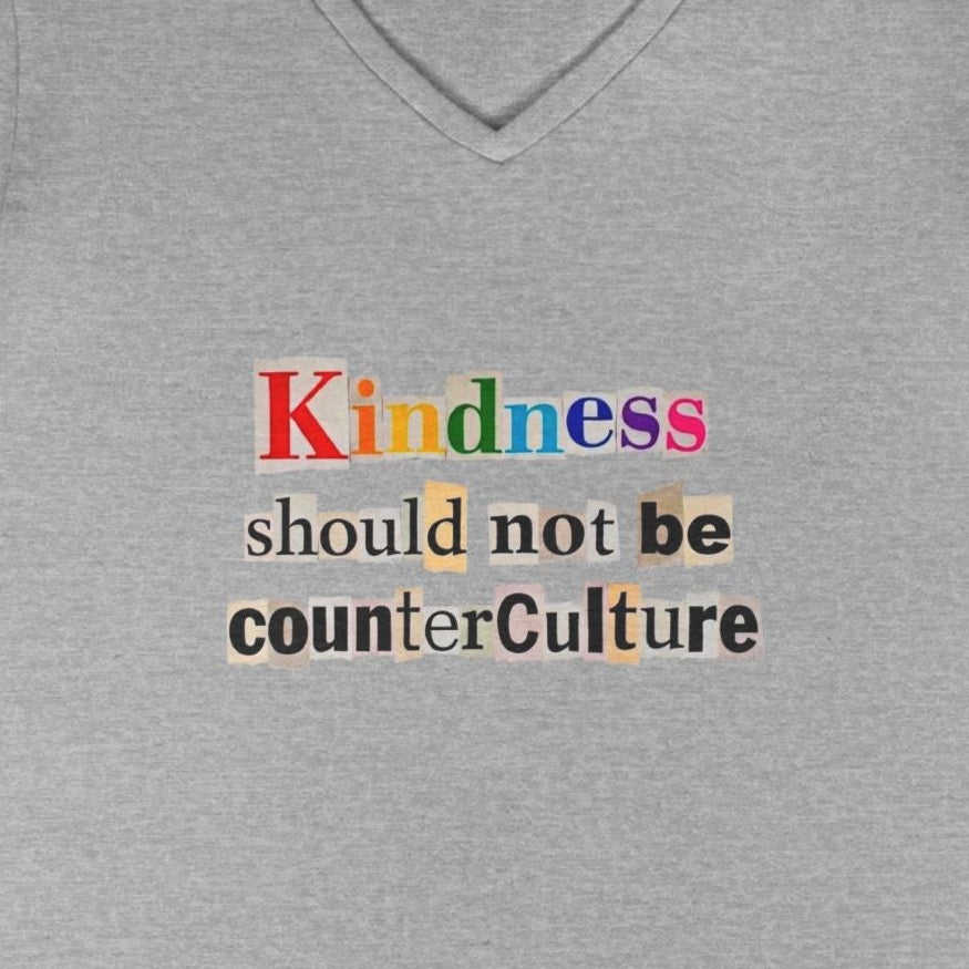 Kindness Should Not Be Counterculture Women's V-neck
