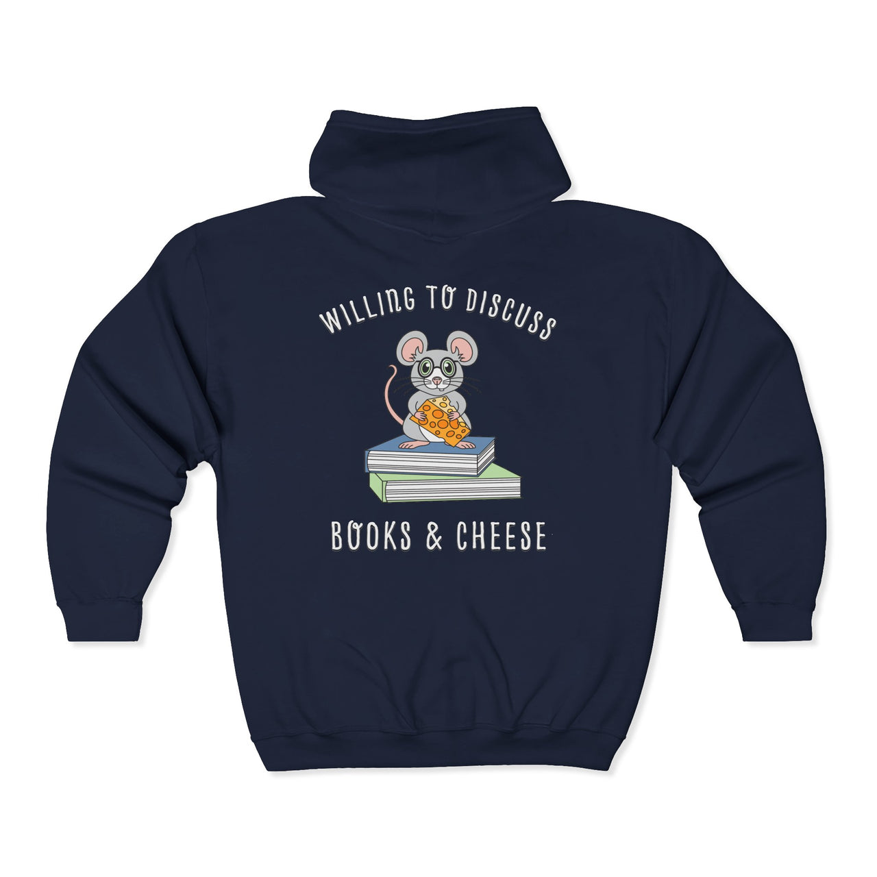 Willing To Discuss Books and Cheese Zip Hoodie