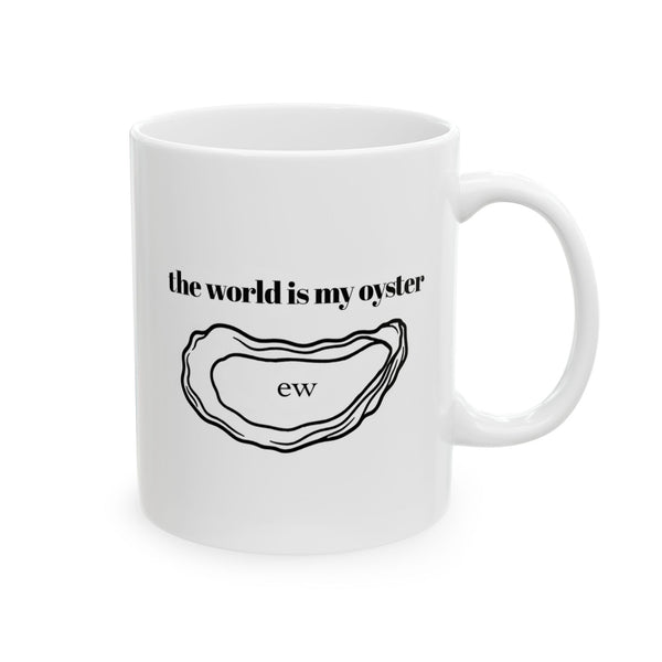 The World is My Oyster Mug