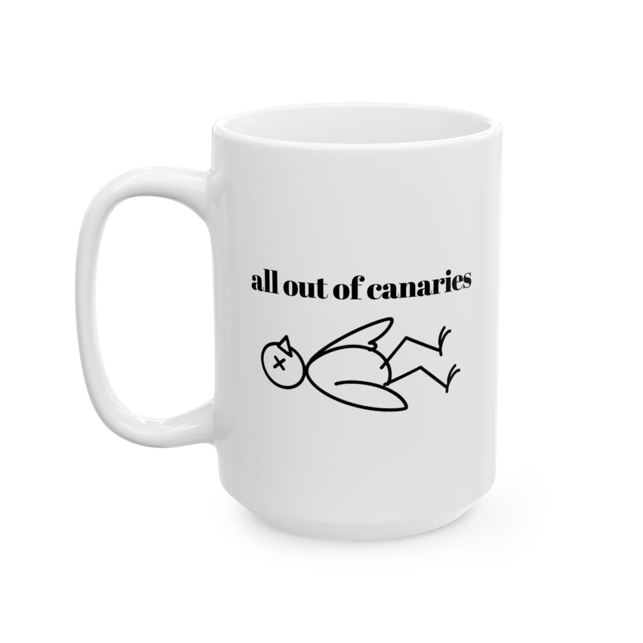 All Out of Canaries Mug