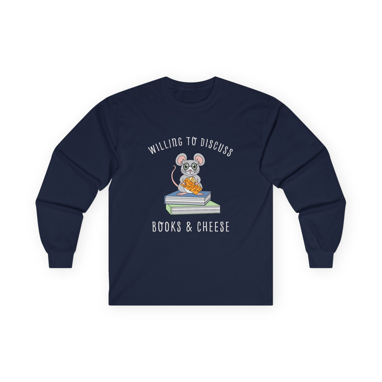 Willing To Discuss Books And Cheese Long Sleeve Tee