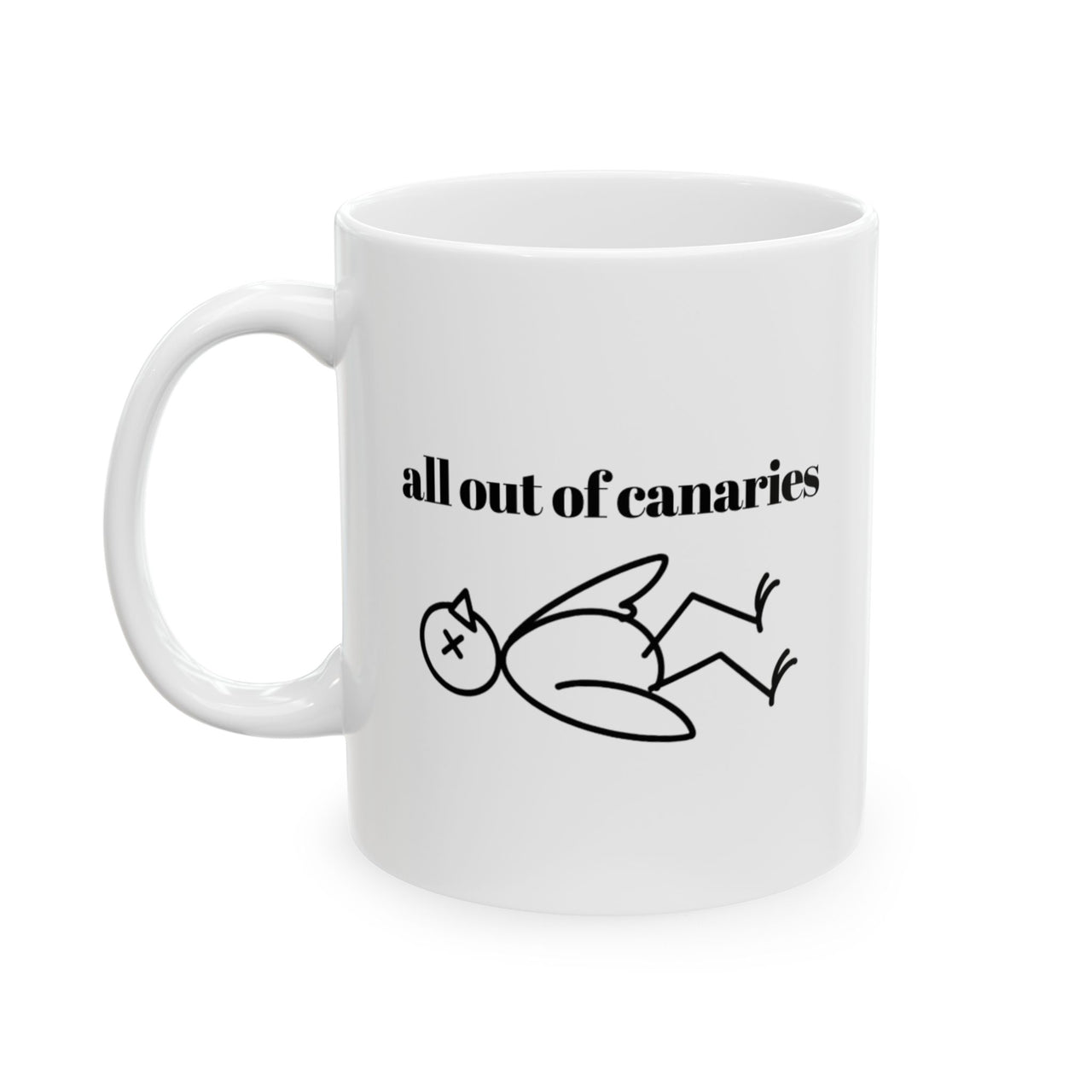 All Out of Canaries Mug