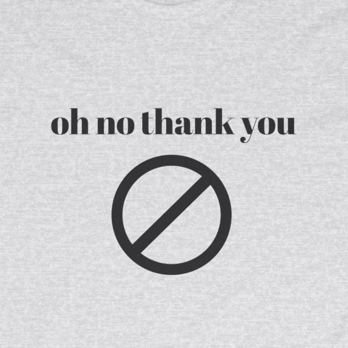 Oh No Thank You Long Sleeve Tee