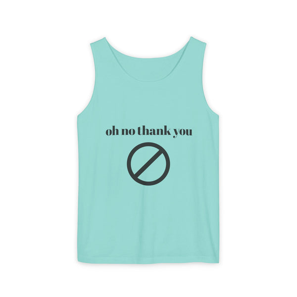 Oh No Thank You Tank