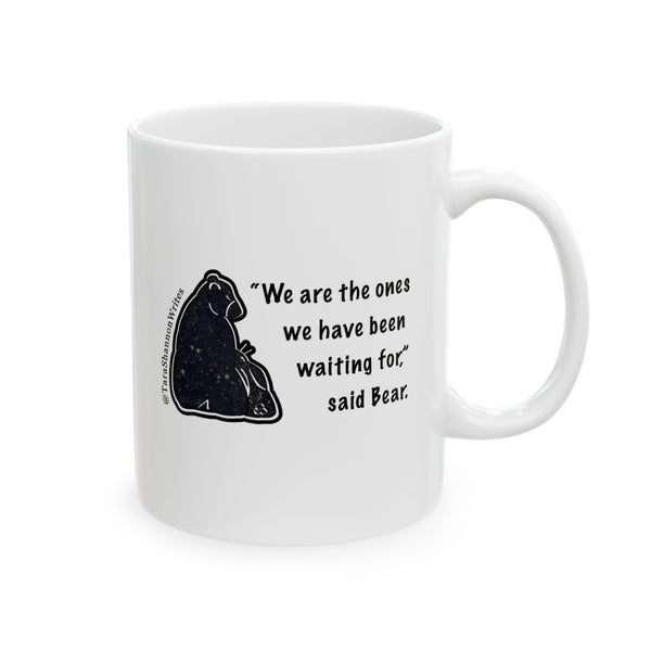 "We are the Ones" by Tara Shannon Mug