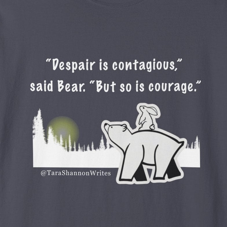 "Despair and Courage" by Tara Shannon Tee