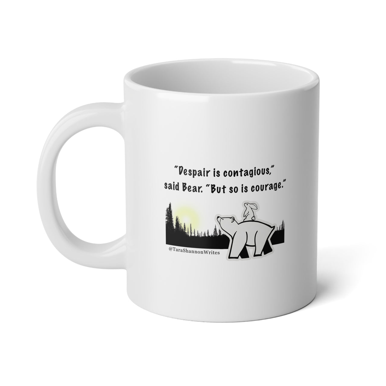 "Despair and Courage" by Tara Shannon Mug