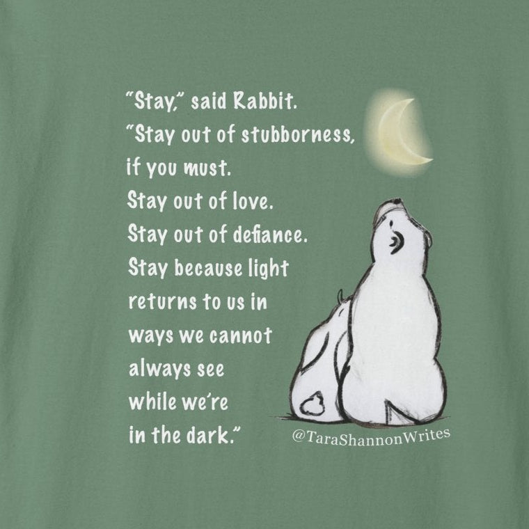 "Stay" by Tara Shannon Tee