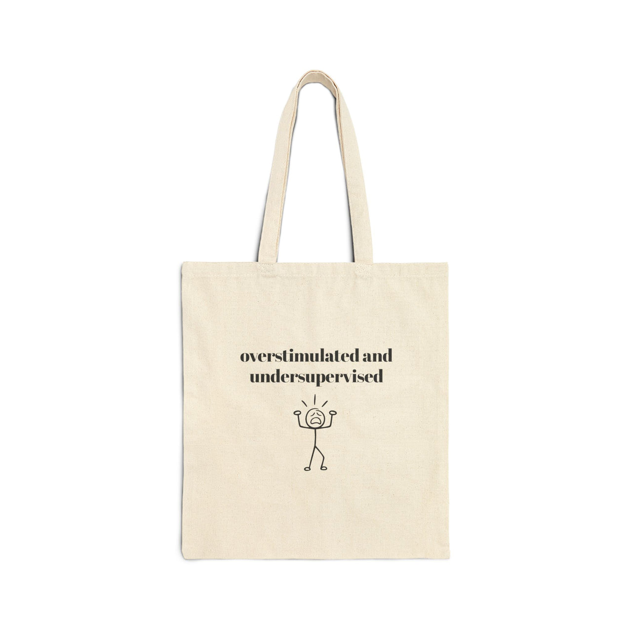 Overstimulated and Undersupervised Tote Bag