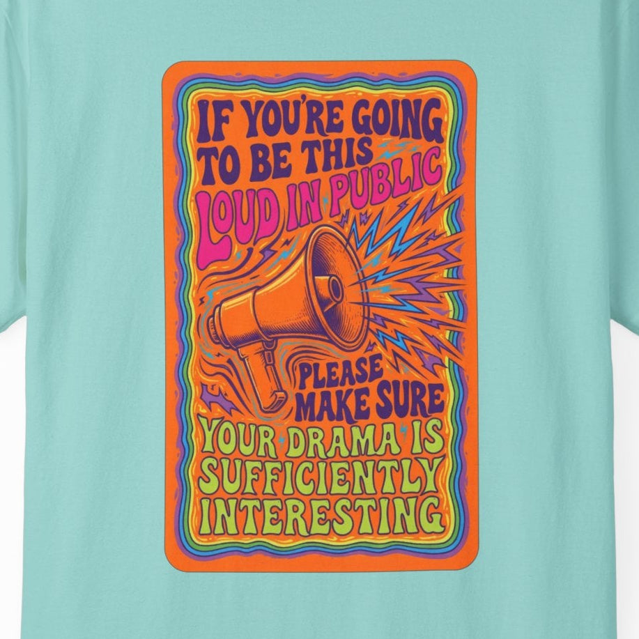 Loud in Public Tee