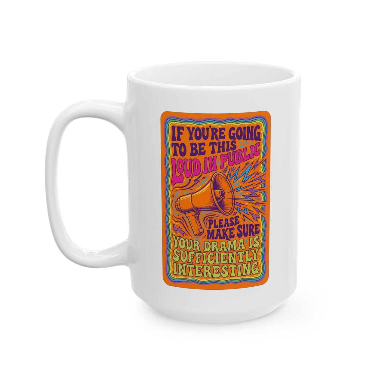 Loud in Public Mug