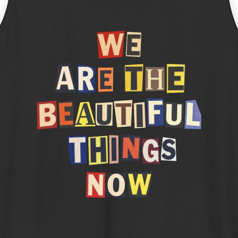 Beautiful Things Tank