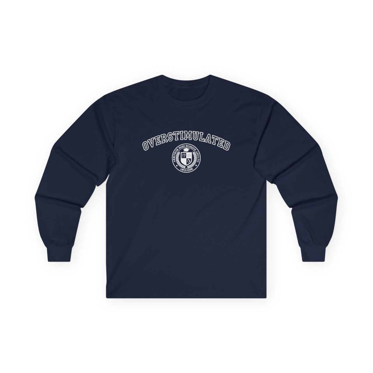 OVERSTIMULATED College Long Sleeve Tee