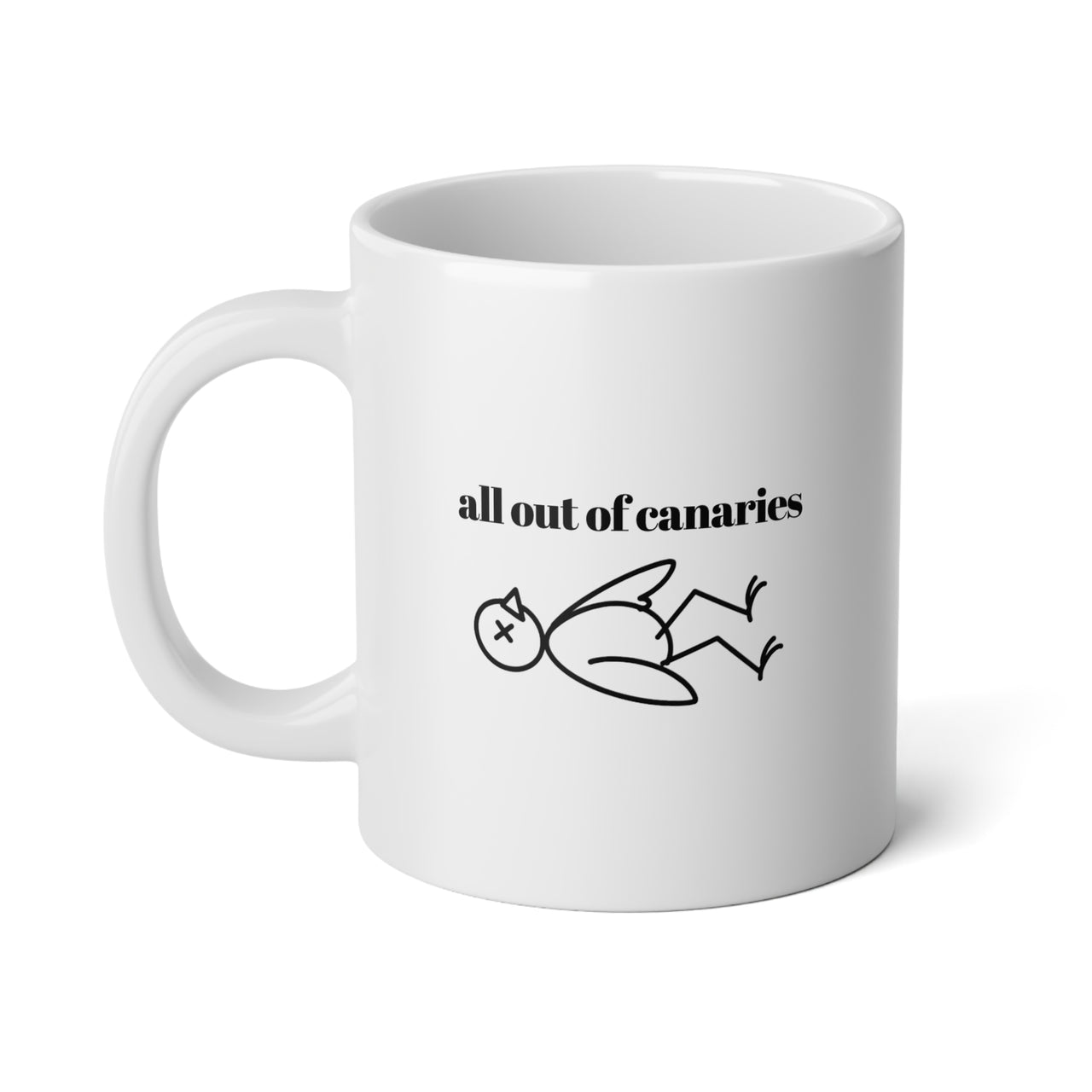 All Out Of Canaries Mug
