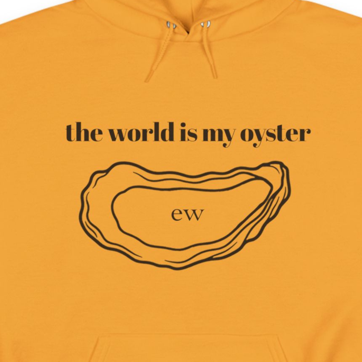 The World is my Oyster Hoodie
